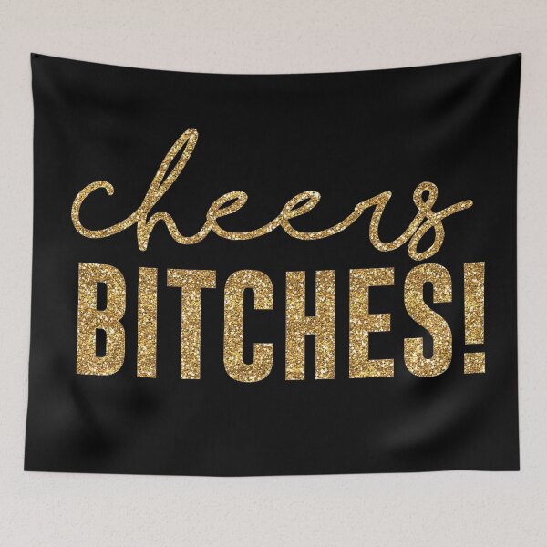 Item preview, Cheers Bitches! designed and sold by kjanedesigns.