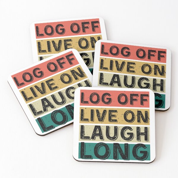 Item preview, Log off, live on, laugh long, cyber mentor designed and sold by Meandmyshop.