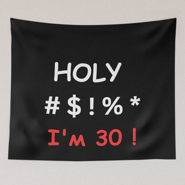 Item preview, Dirty Thirty Delight: Holy #$!%* I'm 30 Tee designed and sold by CozyDots.