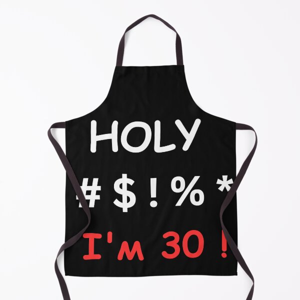 Item preview, Dirty Thirty Delight: Holy #$!%* I'm 30 Tee designed and sold by CozyDots.