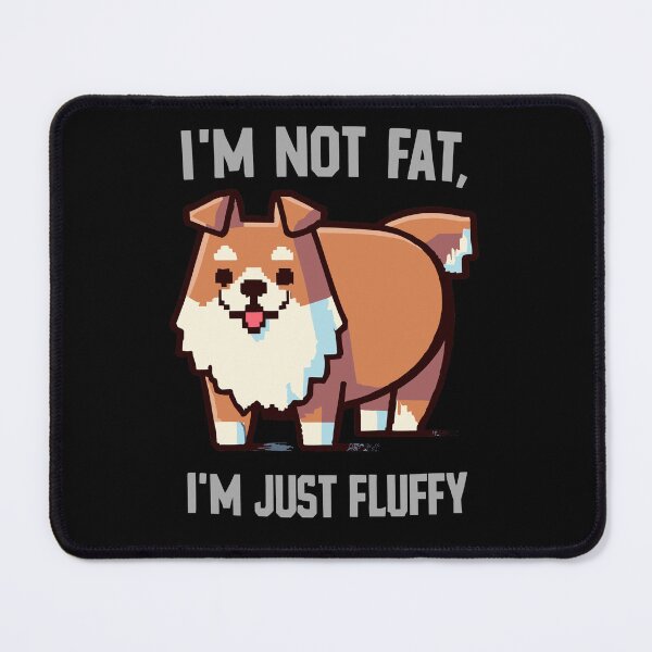 Item preview, I'm Not Fat, I'm Just Fluffy - a Happy Dog Spitz designed and sold by ArtfulNook.