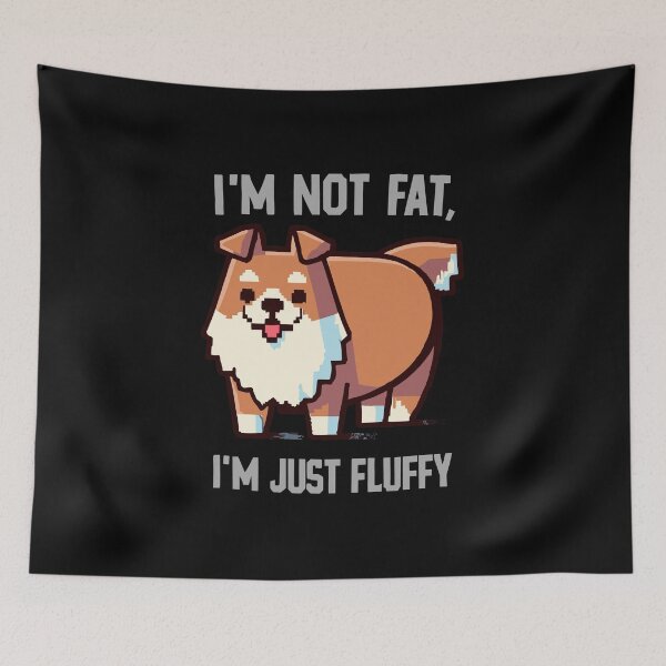 Item preview, I'm Not Fat, I'm Just Fluffy - a Happy Dog Spitz designed and sold by ArtfulNook.