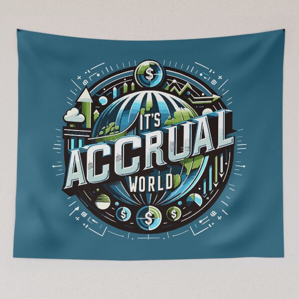 Item preview, It's Accrual World designed and sold by TeesYouWant.