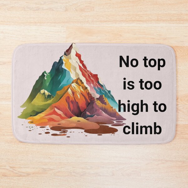 Item preview, No top is too high to climb designed and sold by MirucaDesign.