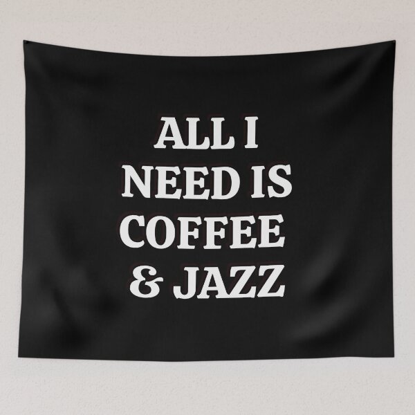 Item preview, All I need is coffee and jazz  designed and sold by Inspirationmotivation.