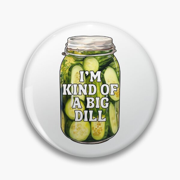 Item preview, I'm kind of a big deal canned pickle design designed and sold by MyThirdFavorite.