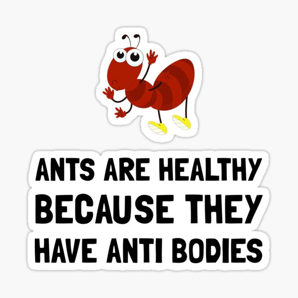 "Ants Healthy Anti Bodies Joke Cartoon" Sticker by TheBestStore Redbubble