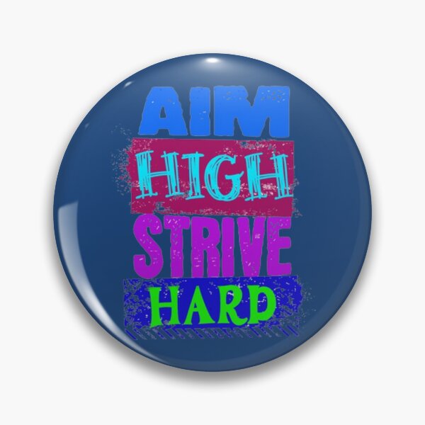 Item preview, aim high strive hard designed and sold by jonmobo.