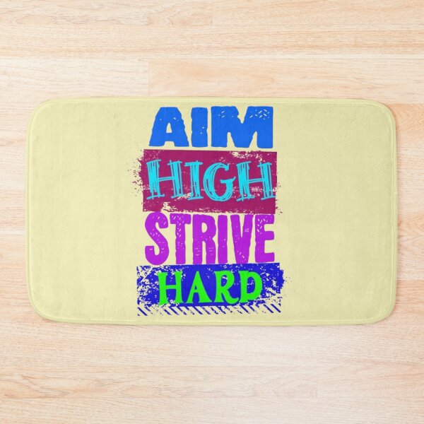 Item preview, aim high strive hard designed and sold by jonmobo.