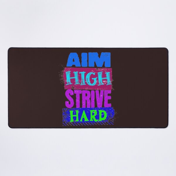 Item preview, aim high strive hard designed and sold by jonmobo.