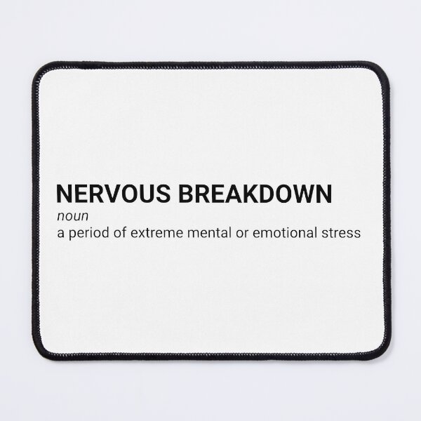 Item preview, Nervous Mental Breakdown Definition designed and sold by carroteraser.