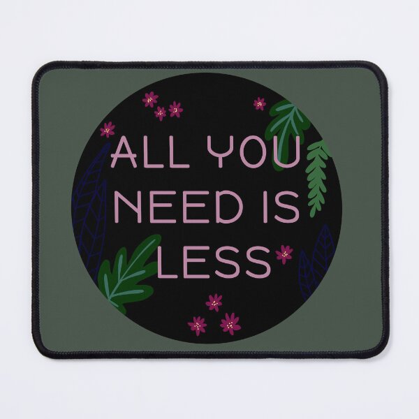 Item preview, All you need is less. Minimalistic quotes designed and sold by La Loca.