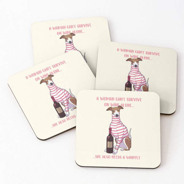 Item preview, A woman can't survive on wine alone she also needs a whippet designed and sold by Iluvmygreyhound.