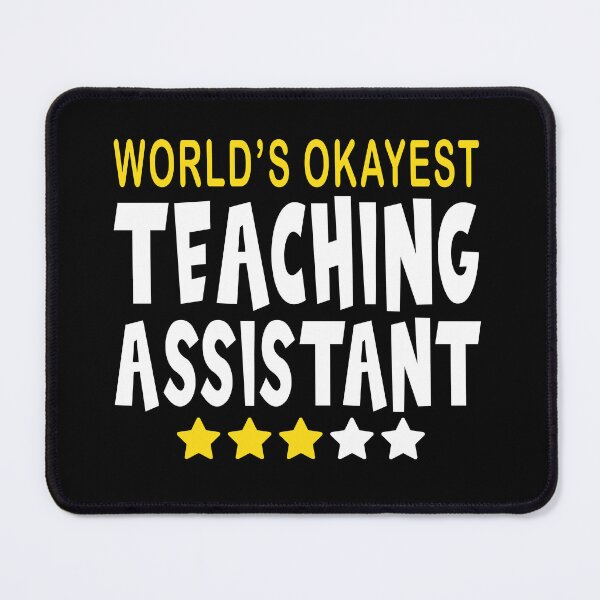 Item preview, World's Okayest Teaching Assistant, Funny T-shirt for Teaching Assistants designed and sold by TaraGbear.