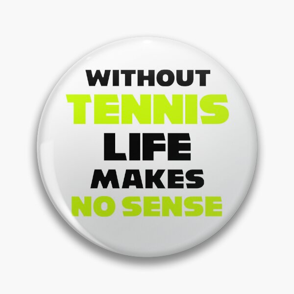 Item preview, funny without TENNIS LIFE MAKES NO SENSE meme usopen tennis for dad designed and sold by C1arity.