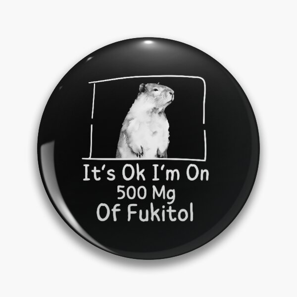 Item preview, Funny Cute  Capybara It’s Ok I’m On 500 Mg Of Fukitol designed and sold by love3617.