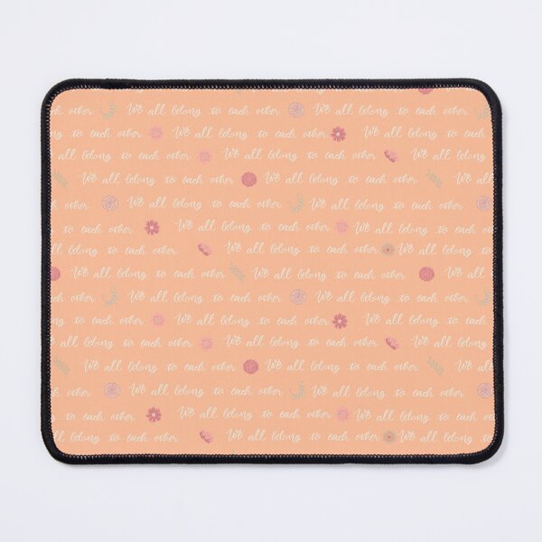 Item preview, We all belong to each other spot Peach Fuzz designed and sold by StacySepulvado.