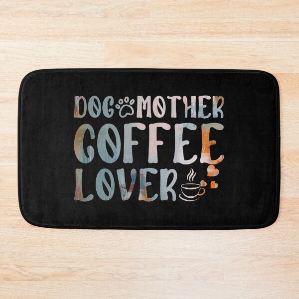 Item preview, Dog Mother Coffee Lover designed and sold by PetSafari.