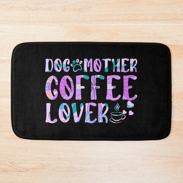Item preview, Dog Mother Coffee Lover designed and sold by PetSafari.