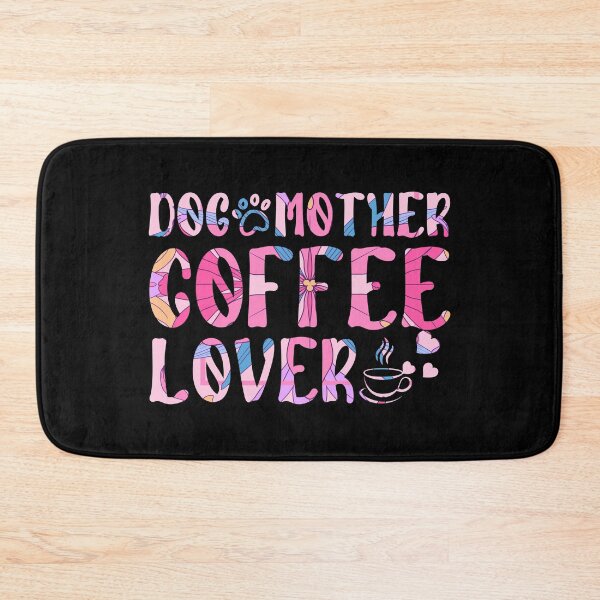 Item preview, Dog Mother Coffee Lover designed and sold by PetSafari.
