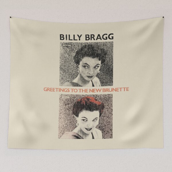 Item preview, Billy Bragg: Greetings to the New Brunette designed and sold by brianhillDESIGN.
