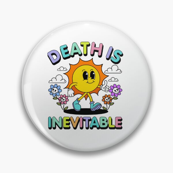 Item preview, Death Is Inevitable designed and sold by happy.fishwater.