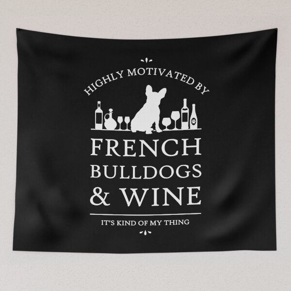 Item preview, Highly Motivated by French Bulldogs and Wine designed and sold by RycoTokyo81.