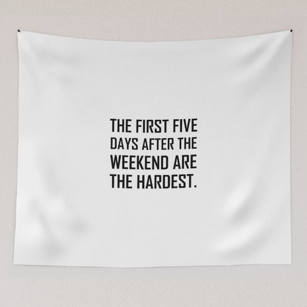 Item preview, First Five Days After Weekend Hardest designed and sold by TheBestStore.