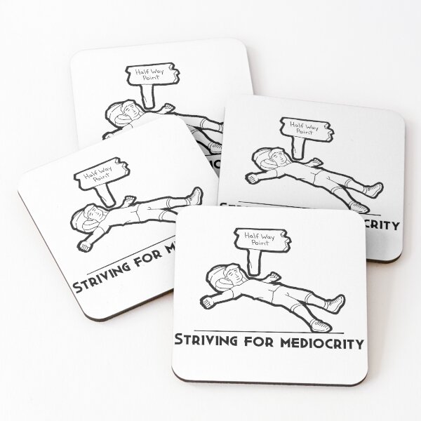 Item preview, Striving for Mediocrity designed and sold by FunTymeDesigns.