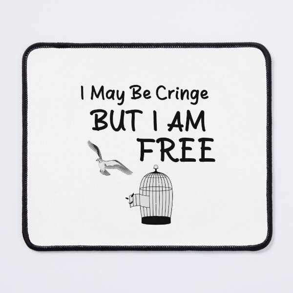 Item preview, I May Be Cringe, But I Am Free - Unique and Expressive Tee for Free Spirits designed and sold by HaHaArtwork.