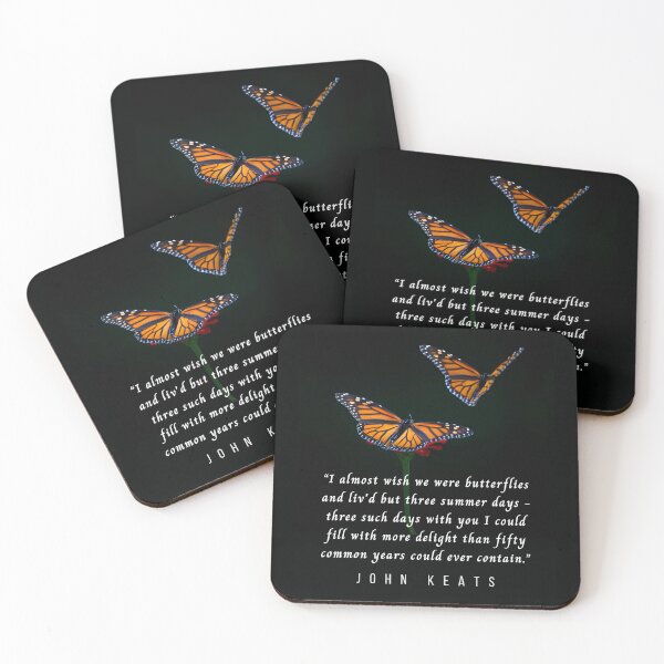 Item preview, John Keats quote: I almost wish we were butterflies and liv'd but three summer days designed and sold by artbleed.