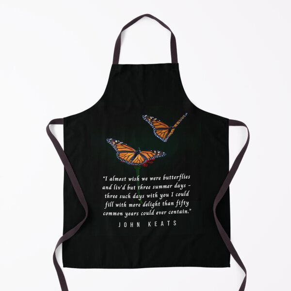 Item preview, John Keats quote: I almost wish we were butterflies and liv'd but three summer days designed and sold by artbleed.