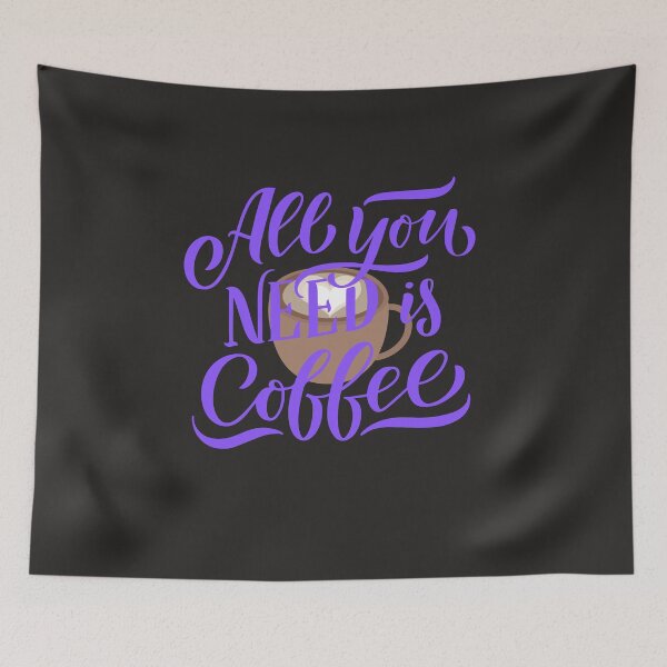 Item preview, All You Need Is Coffee Tshirts designed and sold by Shevonda Thomas.