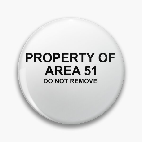 Item preview, Property of Area 51 Do Not Remove designed and sold by DeeGeeArrt.