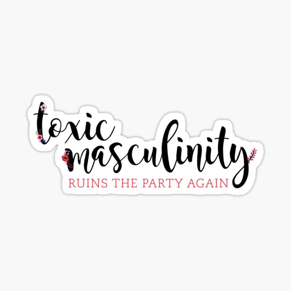 Toxic Masculinity - MFM Sticker