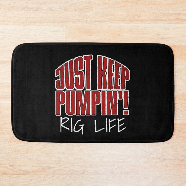 Item preview, Funny Just Keep Pumpin'! Rig Life Oilfield Worker Oil Rig Oilman Roughneck Vintage designed and sold by HosvPrint .s.