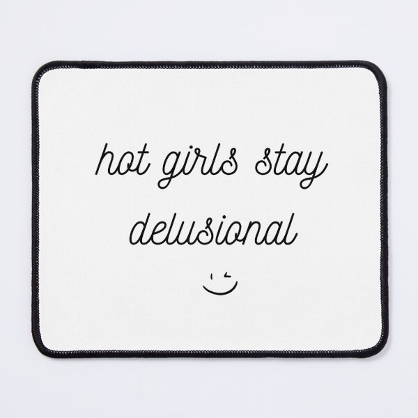 Item preview, hot girls stay delusional sticker designed and sold by kristineamae.
