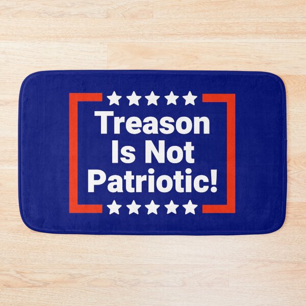 Item preview, Treason is not patriotic  designed and sold by Rachel the Artist .