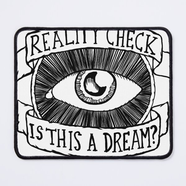 Item preview, Reality Check - Is this a Dream? designed and sold by bangart.