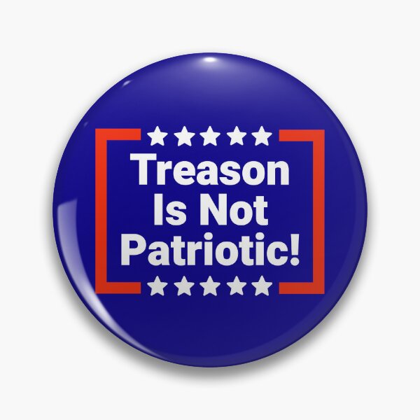 Item preview, Treason is not patriotic  designed and sold by Rachel the Artist .