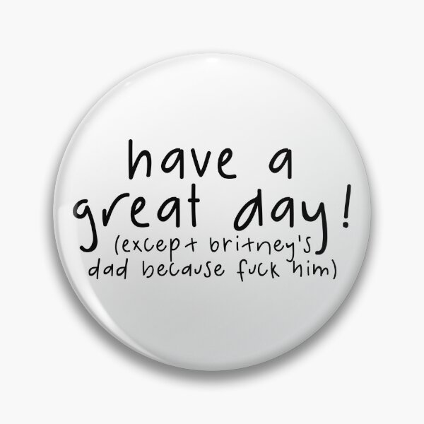 Item preview, Fuck Britney’s dad designed and sold by stayathomegamer.