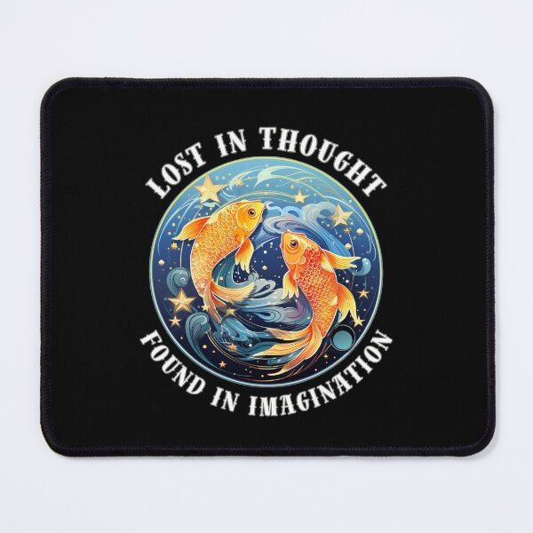 Item preview, Lost In Thought, Found In Imagination. pisces fish designed and sold by ZodiacWonders.