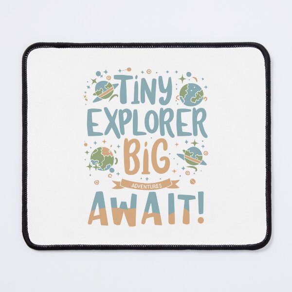 Item preview, Tiny Explorer Big Adventures Await 1 designed and sold by HahaHandlesHub.