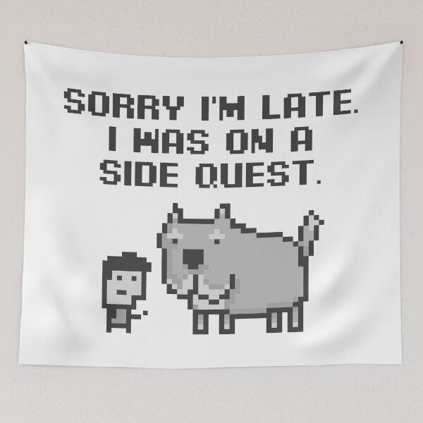 Item preview, Sorry I'm Late. I Was on a Side Quest designed and sold by chillaxcats.