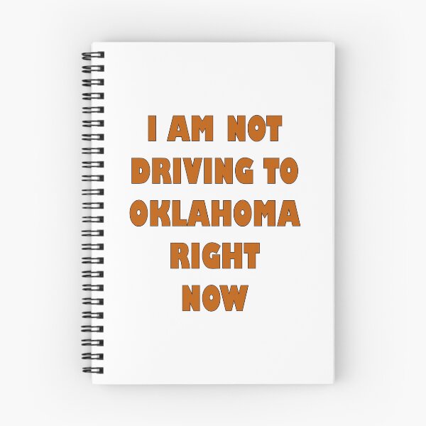 Item preview, I am not driving to oklahoma right now designed and sold by Khaos Kreative.