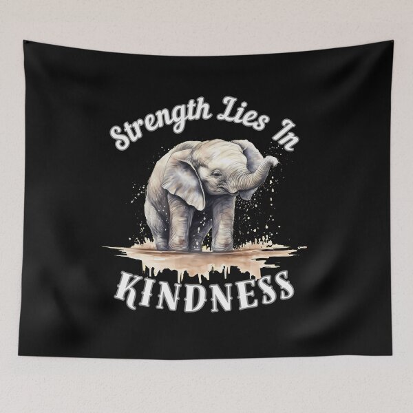 Item preview, Strength Lies In Kindness designed and sold by ElephantVibes.