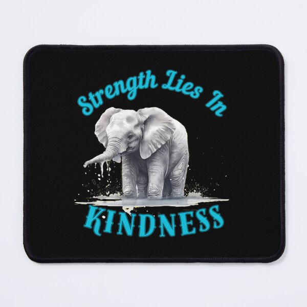 Item preview, Strength Lies In Kindness. adorable elephant designed and sold by ElephantVibes.