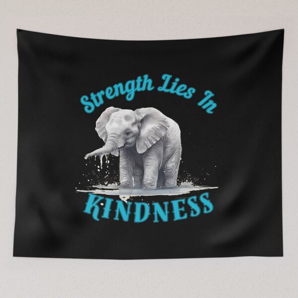 Item preview, Strength Lies In Kindness. adorable elephant designed and sold by ElephantVibes.