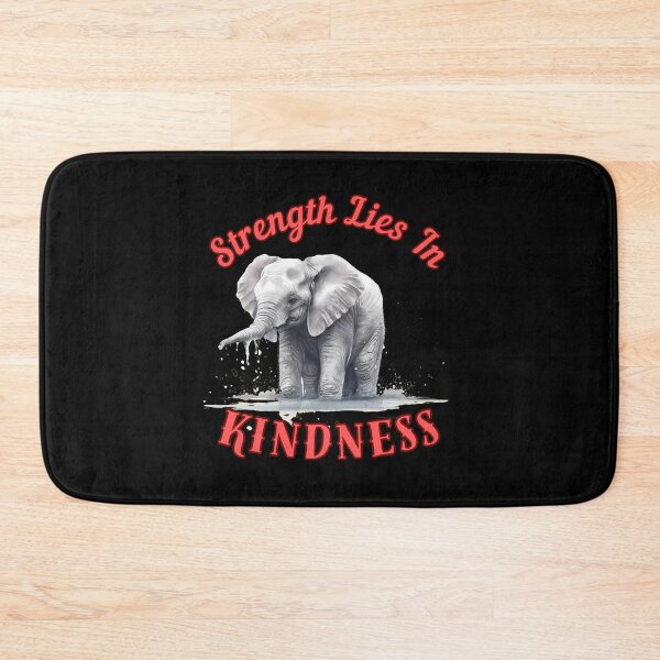 Item preview, Strength Lies In Kindness. happy elephant designed and sold by ElephantVibes.