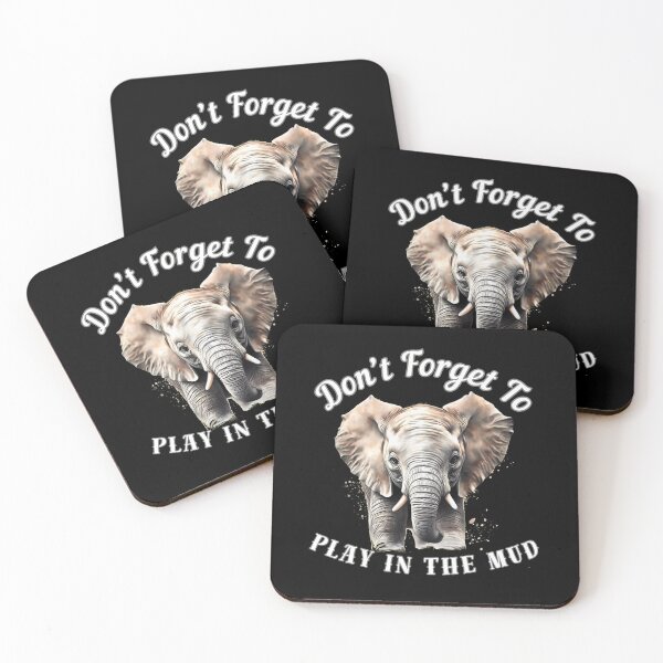 Item preview, Don’t Forget To Play In The Mud designed and sold by ElephantVibes.